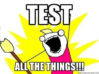 Test all the things
